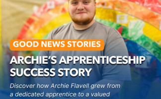 Good News Story - Archie’s Apprenticeship Success Story